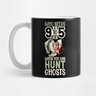 Hunting Ghosts - Paranormal Researcher Mug